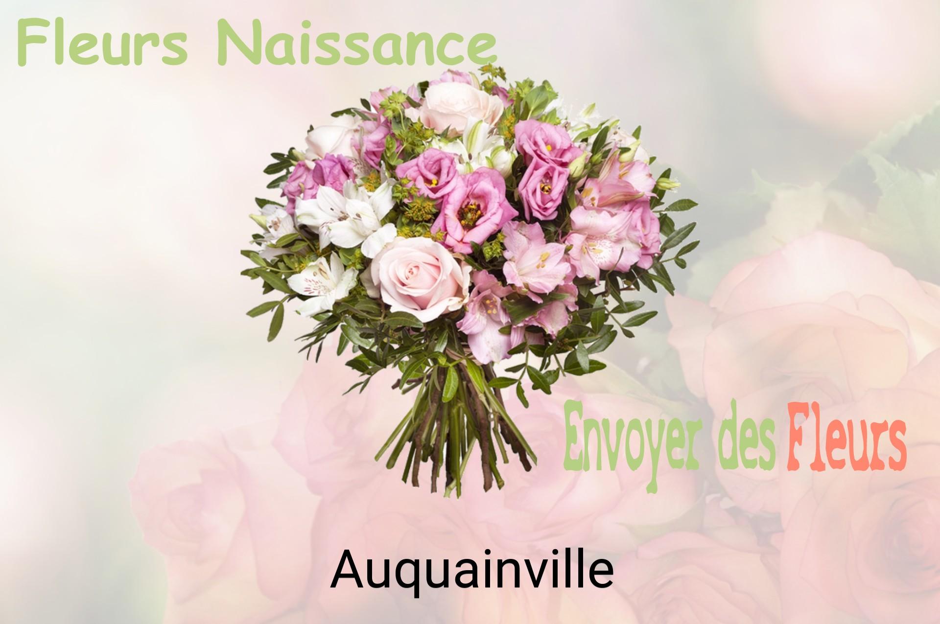 Bouquet de fleurs de naissance livré à Auquainville